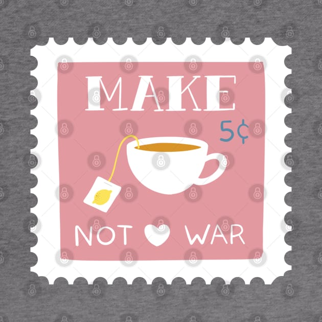 Make Tea not War Stamp Pink by TheMoodyDecor